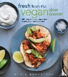Robertson, Robin - Fresh from the Vegan Slow Cooker