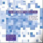 Ingram, Gregory K., Carbonell, Armando, Hong, Yu–hung, Flint, Anthony - Smart Growth Policies – An Evaluation of Programs and Outcomes