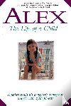Deford, Frank - Alex: The Life of a Child
