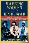 Garrison, Webb B. - Amazing Women of the Civil War
