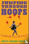 Kellem, Betsy Golden - Jumping Through Hoops