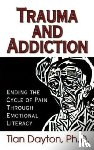 Tian Dayton - Trauma and Addiction