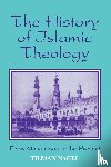 Nagel, Tilman - The History of Islamic Theology