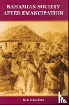 Saunders, D.Gail - Bahamian Society since Emancipation