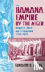 Sundiata A. K. Djata - The Bamana Empire by the Niger