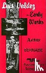 Valdez, Luis - Early Works: Actos, Bernabe & Pensamiento Serpentino
