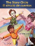 Bertrand, Diane Gonzales - The Story Circle / El Circulo de Cuentos