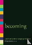 Parker, Kayla - Becoming: A Spiritual Guide for Navigating Adulthood