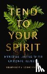 Lepp, Julianne, Caplow, Florence - Tend to Your Spirit