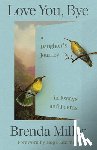 Miller, Brenda - Love You, Bye