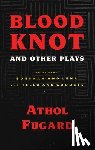 Fugard, Athol - Blood Knot and Other Plays