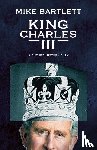 Bartlett, Mike - Bartlett, M: King Charles III