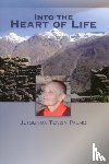 Palmo, Jetsunma Tenzin - Into the Heart of Life