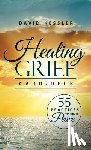 Kessler, David - Healing Grief Card Deck: 55 Practices to Find Peace