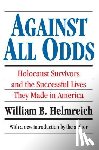 Helmreich, William B. - Against All Odds