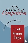 Knight, Frank - The Ethics of Competition