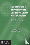 McLaughlin, Christopher B. - Fundamentals of Property Tax Collection Law in North Carolina