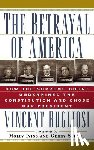 Bugliosi, Vincent - The Betrayal of America: How the Supreme Court Undermined the Constitution and Chose Our President