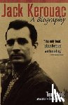 Clark, Tom - Jack Kerouac: A Biography