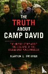 Swisher, Clayton - The Truth About Camp David