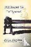 Sayles, John - Dillinger in Hollywood: New and Selected Short Stories