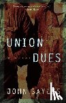Sayles, John - Union Dues