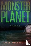 Wellington, David - Monster Planet