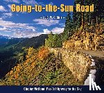 Guthrie, C. W. - Going-To-The-Sun Road: Glacier National Park's Highway to the Sky