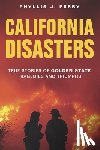 Perry, Phyllis - California Disasters