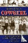 Enss, Chris - Along Came a Cowgirl: Daring and Iconic Women of the Rodeo & Wild West Shows