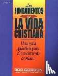 Gordon, Bob - Los Fundamentos de la Vida Cristiana