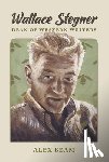 Beam, Alex - Wallace Stegner: Dean of Western Writers