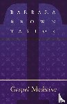 Taylor, Barbara Brown - Gospel Medicine