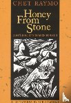 Raymo, Chet - Honey from Stone