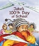 Laminack, Lester L. - Jake's 100th Day of School