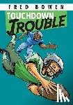 Bowen, Fred - Touchdown Trouble