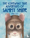 Cole, Henry - The Somewhat True Adventures of Sammy Shine