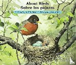 Sill, Cathryn - About Birds/ Sobre Los Pajaros