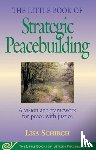 Lisa Schirch - The Little Book of Strategic Peacebuilding