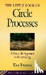 Pranis, Kay - Little Book of Circle Processes: A New/Old Approach to Peacemaking