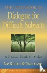 Lisa Schirch, David Campt - The Little Book of Dialogue for Difficult Subjects