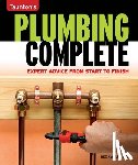 Cauldwell, Rex - Taunton's Plumbing Complete: Expert Advice from Start to Finish