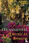 Jarrett, Amanda - Ornamental Tropical Shrubs