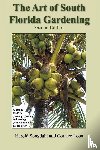 Songdahl, Harold, Leon, Coralee - The Art of South Florida Gardening