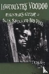 Zepke, Terrance - Lowcountry Voodoo - Beginner's Guide to Tales, Spells and Boo Hags