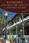 Hunt, Bruce A. - Florida's Best Bed & Breakfasts and Historic Hotels