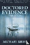 Biehl, Michael - Doctored Evidence