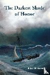 Macomber, Robert N. - The Darkest Shade of Honor