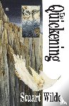 Wilde, Stuart - The Quickening