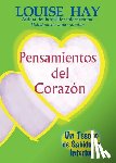 Hay, Louise - Pensamientos del Corazón: Un Tesoro de Sabiduria Interior = Heart Thoughts